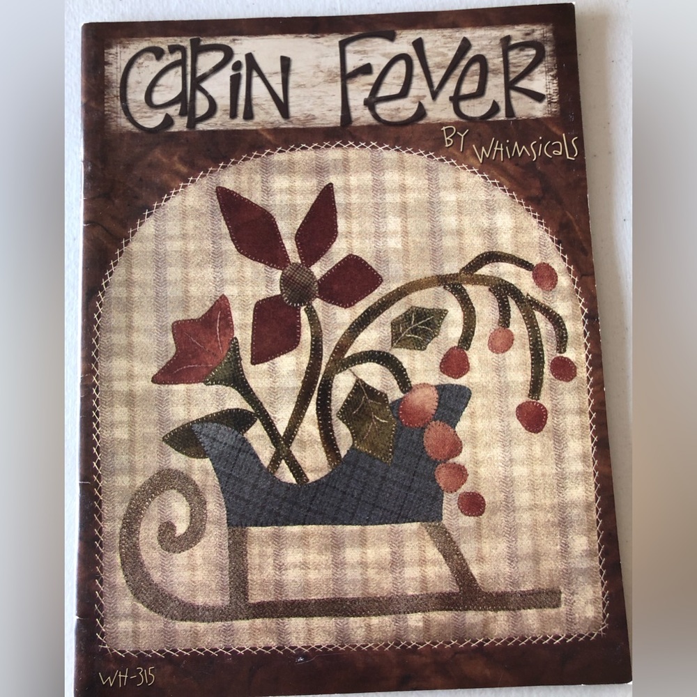 Cabin Fever By Whimsicals. Quilting pattern book. Really cute patterns!